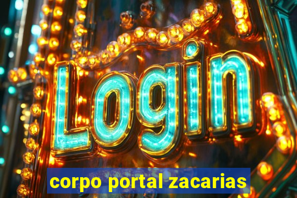 corpo portal zacarias